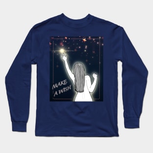 Make a wish... Long Sleeve T-Shirt